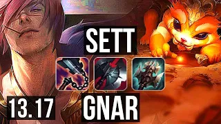 SETT vs GNAR (TOP) | 500+ games, 1.1M mastery, Godlike | TR Diamond | 13.17