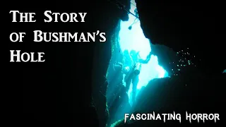 The Story of Bushman's Hole | A Short Documentary | Fascinating Horror