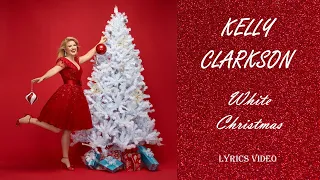 KELLY CLARKSON - White Christmas (LYRICS VIDEO)