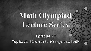 Math Olympiad Lecture 11: Arithmetic Progressions