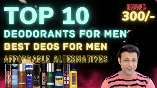 💥Top 10 Deodorants For Men Under 300/Best Deos For Men/Affordable Alternatives 💥