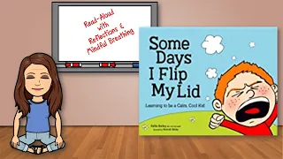 Some Days I Flip My Lid - Read-aloud with reflections and mindful breathing