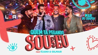 Léo e Raphael ft Icaro e Gilmar - Quem Ta Pegando Sou Eu (DVD Mar de Chapéu)