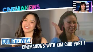 CinemaNews FULL INTERVIEW with #KimChiu Part 1