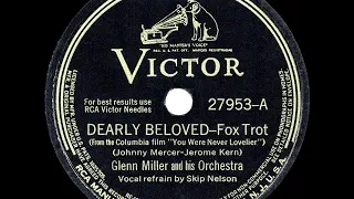 1942 HITS ARCHIVE: Dearly Beloved - Glenn Miller (Skip Nelson, vocal)