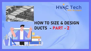 How to size and design ducts - part 2 | Duct classification | Type of Duct material user for HVAC.