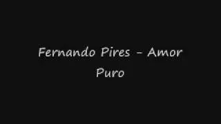 Fernando Pires - Um Amor Puro