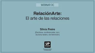 Silvia Freire - "RelaciónArte: El arte de las relaciones" | Webinar DC