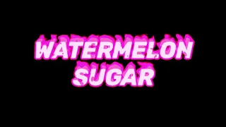 Watermelon Sugar- Harry Styles Edit Audio