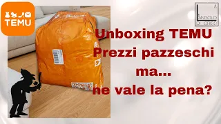 Unboxing "TEMU":  PREZZI PAZZESCHI... MA NE VALE LA PENA?