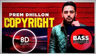 Copyright | 8D | Bass Boosted | Prem Dhillon | Sidhu Moosewala | Latest Punjabi Songs | Lyrics