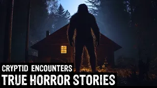 22 TRUE Terrifying Cryptid Encounters Horror Stories (Dogman, Sasquatch, Wendigo, Deep Woods,Creepy)