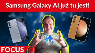 Samsung Galaxy AI to PRZYSZŁOŚĆ?! Zobacz wszystkie funkcje! | FOCUS