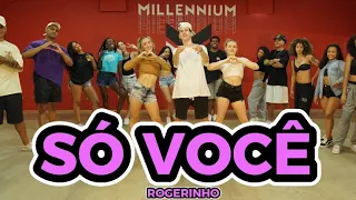 ROGERINHO - SÓ VOCÊ |(coreografia)MILLENNIIUM 🇧🇷