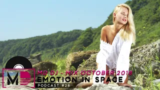 Emotion In Space (MD Dj Mix) - Podcast #28 October 2018