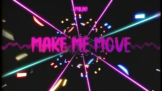 Majki - Make Me Move