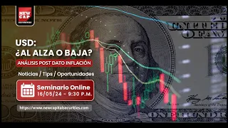 USD Alza o Baja？Análisis post dato de Inflación | NewCapital Securities