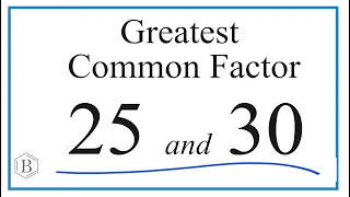 How to Find the Greatest Common Factor for 25 and 30