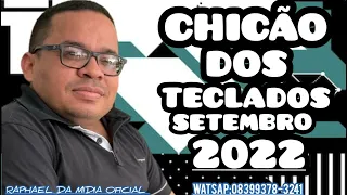Chicão dos teclados 2022 - Setembro 2022 CD INÉDITO MÚSICAS NOVAS 💥 (@RAPHAELDAMIDIAOFICIAL)