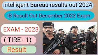 IB Result 2024. Intelligent Bureau result 2024. IB December 2023 result. IB security assistant 2024.