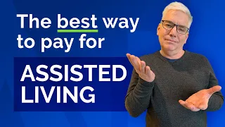 How to best pay for assisted living