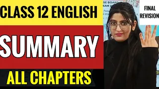 Class 12 English Summary All Chapters | Summary Class 12 English