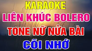 Liên Khúc Bolero Tone Nữ Dễ Hát   -   Karaoke Cõi Nhớ  -   Karaoke Lâm Organ  -   Beat Mới