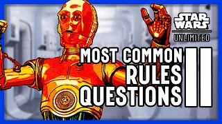 MORE OF The Most Common SWU Rules Questions from New Players - Answered!