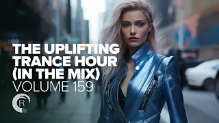 UPLIFTING TRANCE HOUR IN THE MIX VOL. 159 [FULL SET]