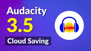 Audacity 3.5 - Cloud Saving, Tempo Detection & Pitch Adjustment