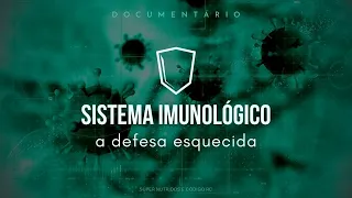 Sistema Imunológico - A Defesa Esquecida │ Documentário