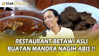 Restaurant MANDRA Bikin Ngiler !! Dapur Ngacir Perkenalkan Masakan Khas Betawi ASLI !! - STAR UPDATE