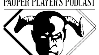 The Pauper Player's Podcast 26: A Broad Conversation with Billster47