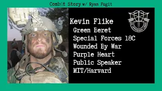 Combat Story (Ep 34): Kevin Flike | Special Forces | Green Beret Foundation | Wounded By War | PH