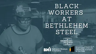 Black Workers at Bethlehem Steel