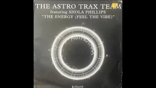 The Astro Trax Team feat. Shola Phillips - The Energy (Feel The Vibe)(D's Vibe Vocal)