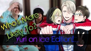 Who's More Likely To - YURI ON ICE EDITION!