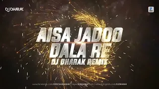Aisa Jaadu Dala Re (Remix) _ DJ Dharak _ Khakee _ Lara Dutta _ Akshaye Kumar