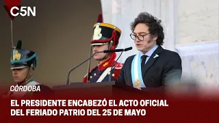 DISCURSO COMPLETO de JAVIER MILEI en CÓRDOBA por el 25 de MAYO