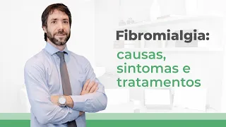 Tudo sobre a Fibromialgia com o Dr. Marcelo Pavan