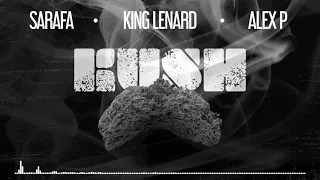 Alex P - KUSH feat. Sarafa & King Lenard