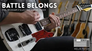 Battle Belongs - Phil Wickham - Electric guitar cover & Line 6 Helix patch