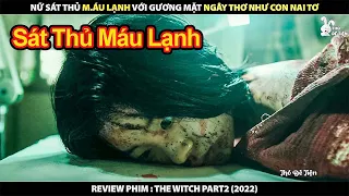 Nữ Sát Thủ Máu Lạnh Với Gương Mặt Ngây Thơ Như Con Nai Tơ | Review Phim Sát Thủ Nhân Tạo 2 2022