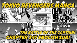 TOKYO REVENGERS MANGA CHAPTER 247!! ENGLISH SUB!! THE BATTLE OF THE CAPTAIN!!