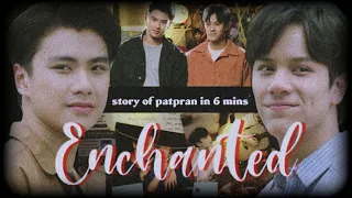 pat ✘ pran ➜ enchanted - the story of patpran in 6 mins (ohmnanon)