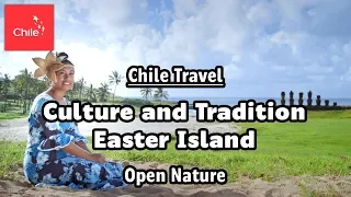 Chile Travel: Culture and Tradition Easter Island - Open Nature