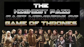 Who are the Highest Paid Stars of "Game Of Thrones" No1 Will Shock You!!