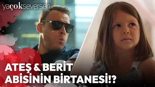 Ya Çok Seversen | Ateş & Berit ⚡ Abisinin Bir Tanesi❗❓