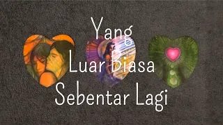 💙 Yang Luar Biasa Sebentar Lagi ✨ (Pilih Kartu)