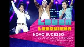 João Lucas e Marcelo part. MC K9 - Louca Louquinha.mp3